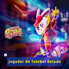 jogador de futebol dotado